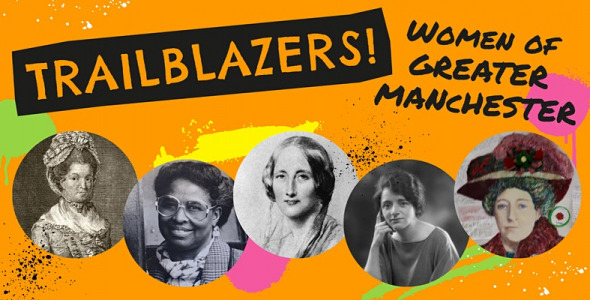 Trailblazers! Women of Manchester and the North We…